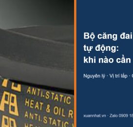 Bộ căng đai tự động cho curoa chữ V Fenner: khi nào cần dùng