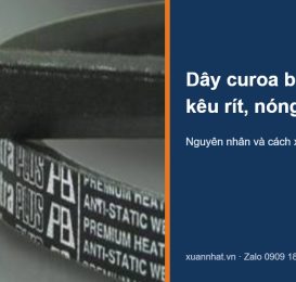 Dây curoa Fenner Ultra PLUS – xử lý dây curoa bị trượt, kêu rít, nóng