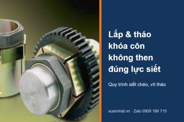 Lắp và tháo khóa côn không then Fenner Trantorque đúng lực siết
